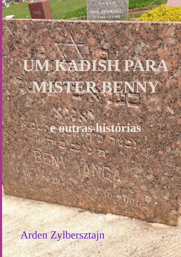 Um Kadish Para Mister Benny