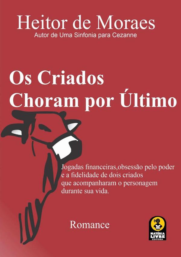Os Criados Choram Por Último