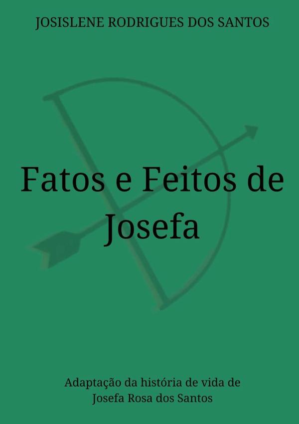 Fatos E Feitos De Josefa