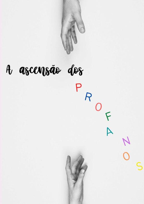 A Ascensão Dos Profanos
