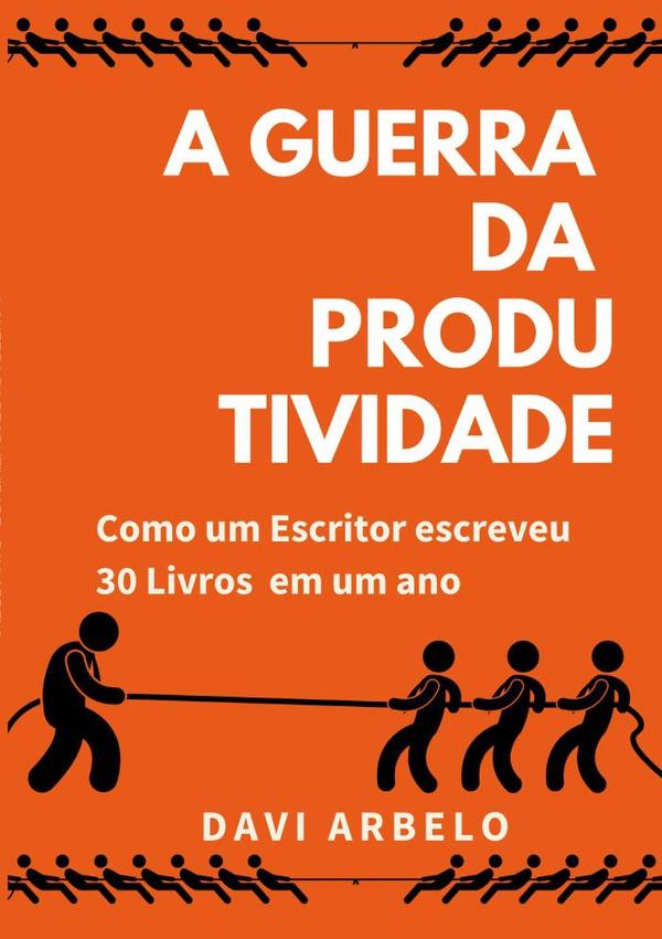 A Guerra Da Produtividade