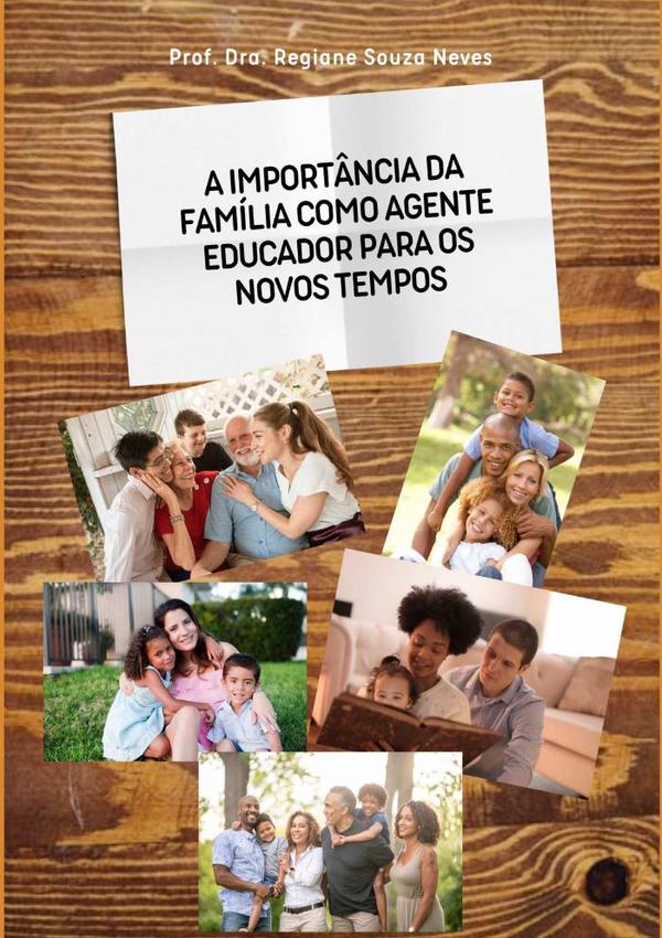 A Importância Da Família Como Agente Educador Para Os Novos Tempos