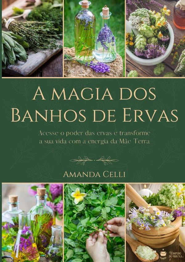 A Magia Dos Banhos De Ervas