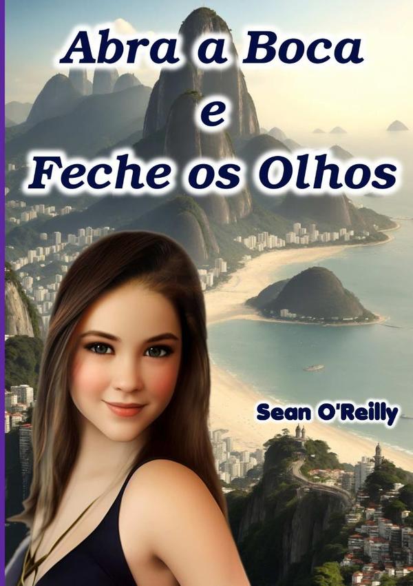 Abra A Boca E Feche Os Olhos