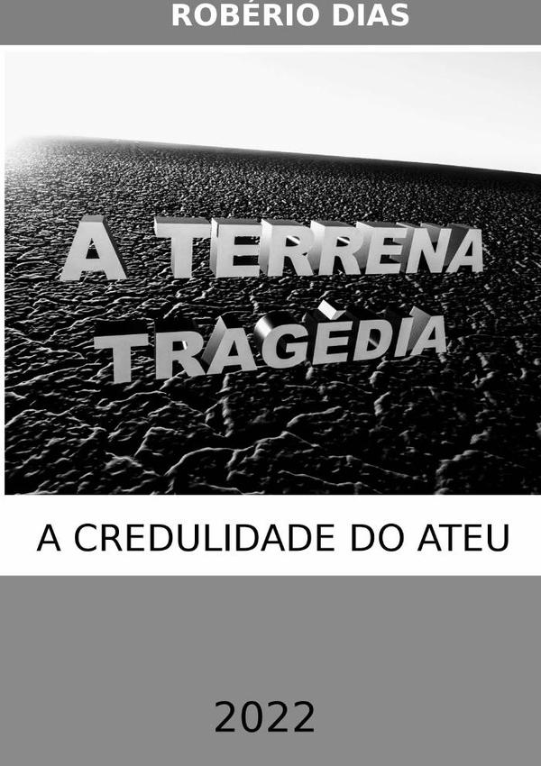 A Terrena Tragédia