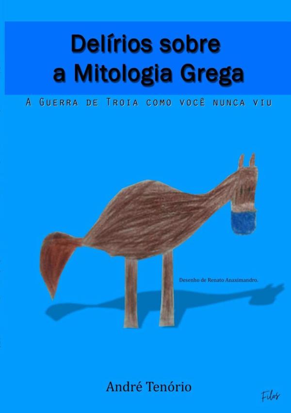 Delírios Sobre A Mitologia Grega