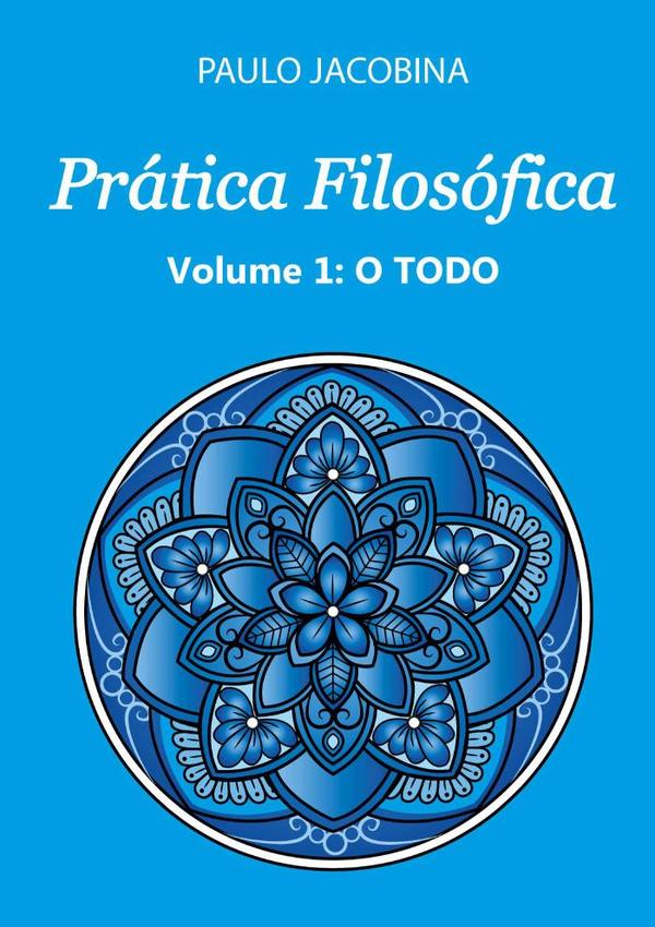 Prática Filosófica - O Todo