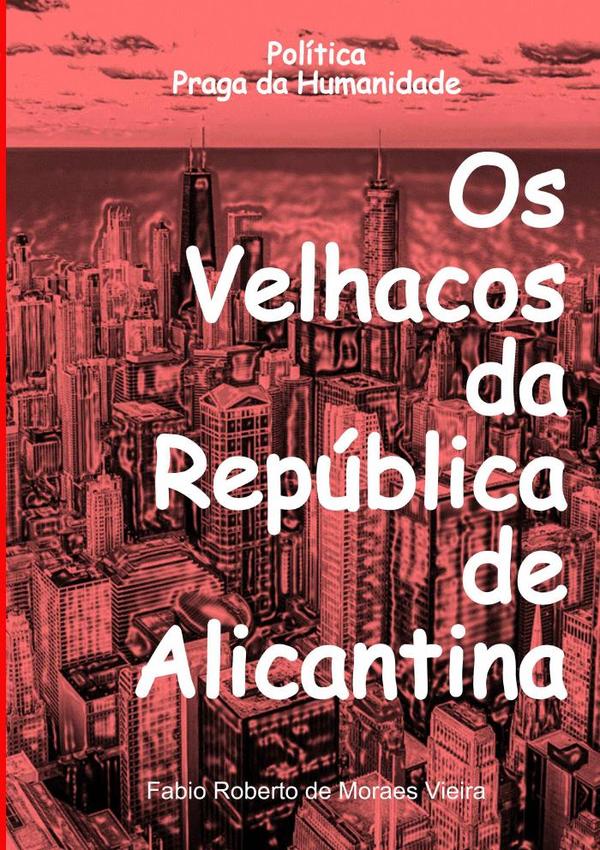 Os Velhacos Da República De Alicantina
