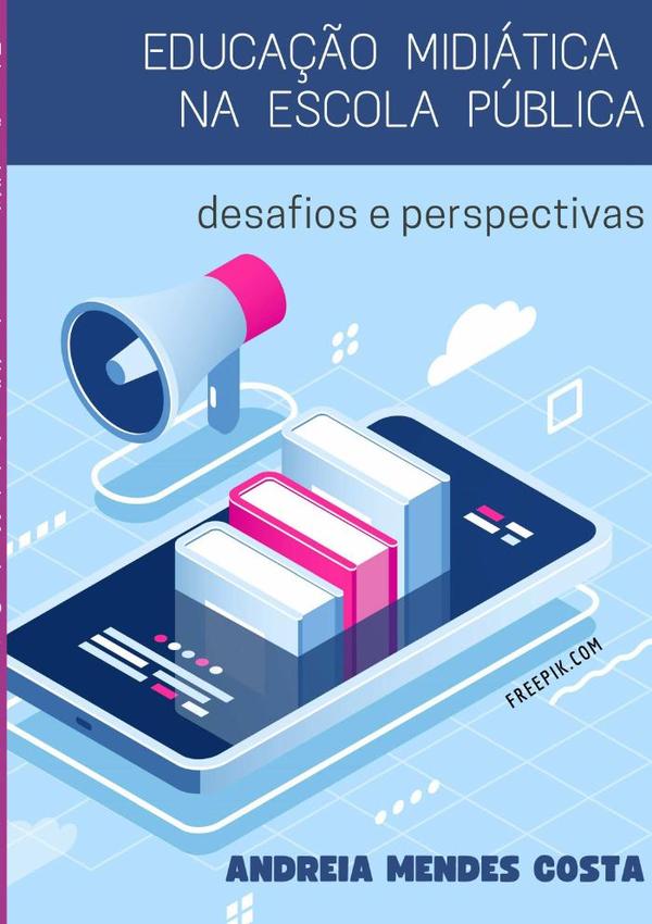 Educação Midiática Na Escola Pública