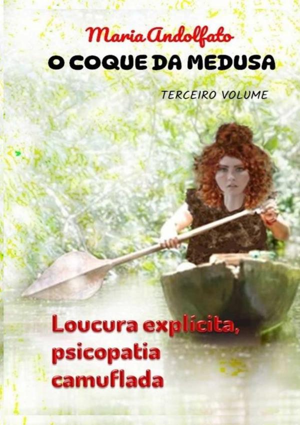 O Coque Da Medusa - Volume Três