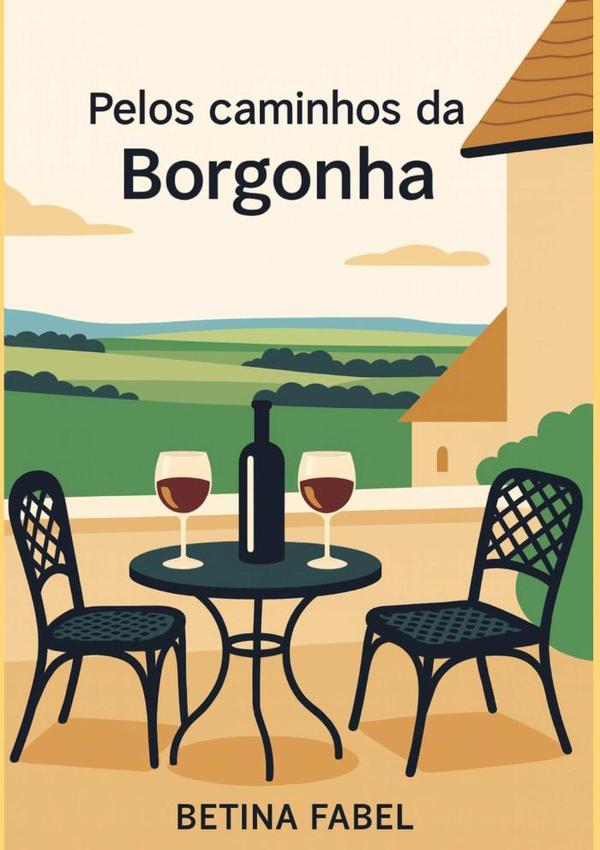 Pelos Caminhos Da Borgonha