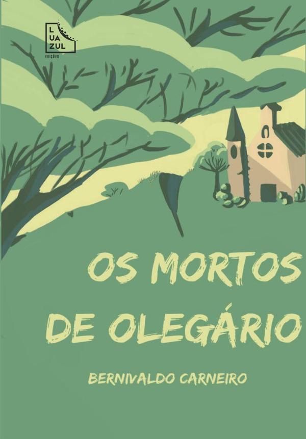 Os Mortos De Olegário