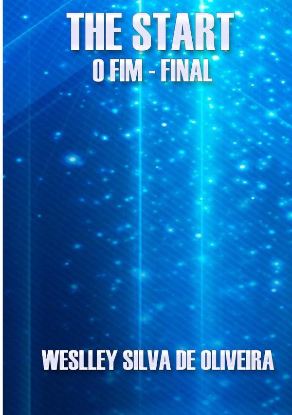 The Start - O Fim - Final