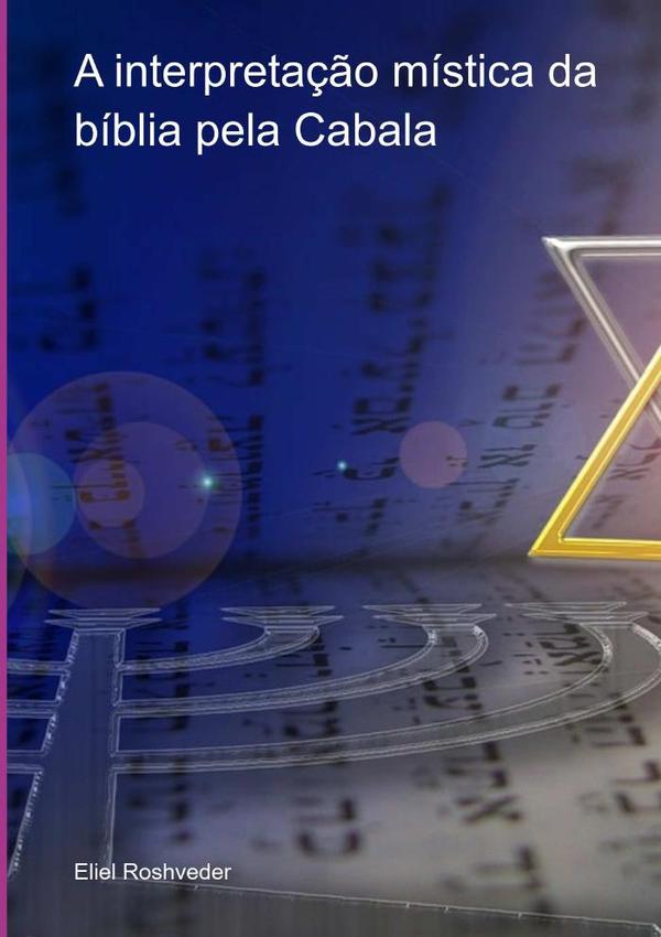 A Interpretação Mística Da Bíblia Pela Cabala