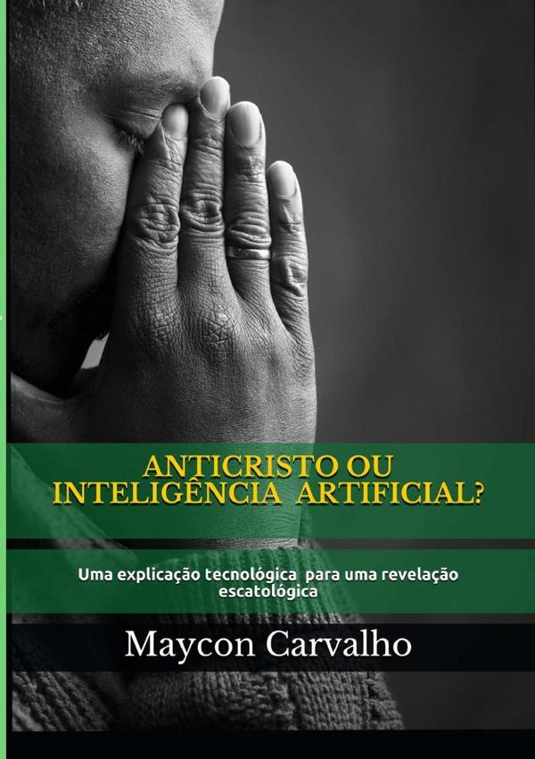 Anticristo Ou Inteligência Artificial