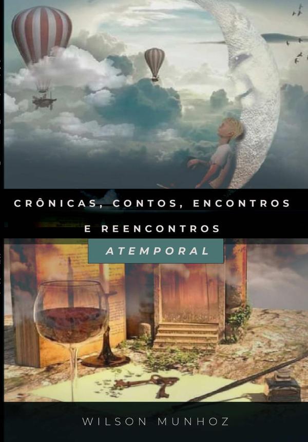 Crônicas, Contos, Encontros E Reencontros