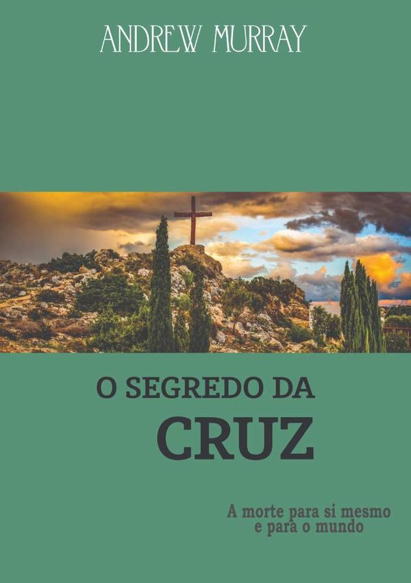 O Segredo Da Cruz