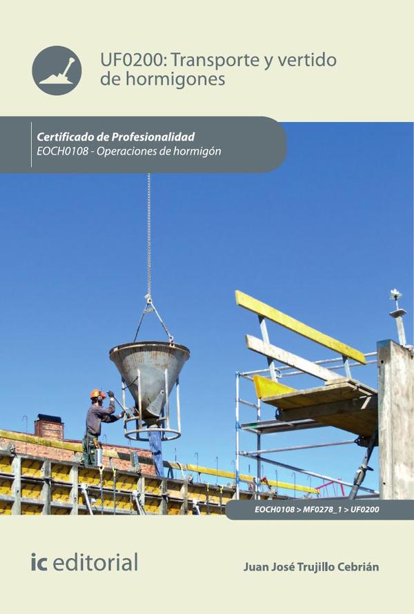 Transporte y vertido de hormigones. EOCH0108 - Operaciones de hormigón