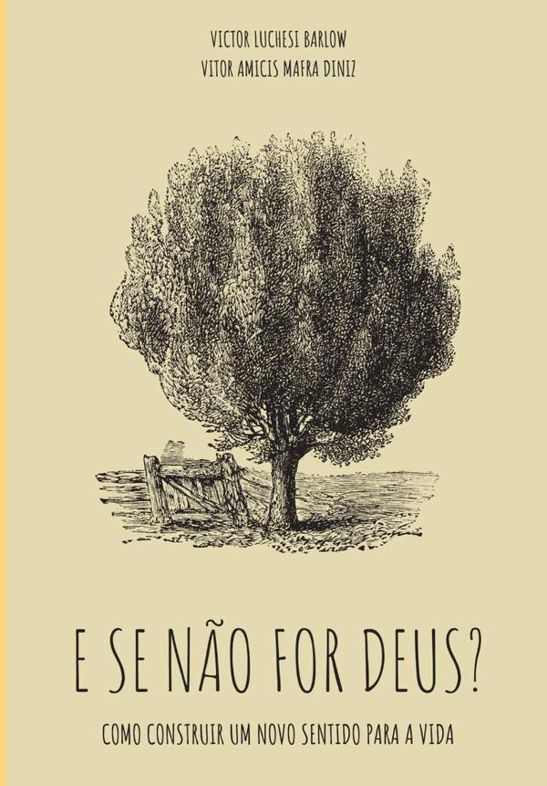 E Se Não For Deus?