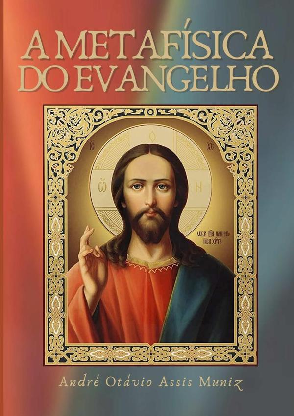 A Metafísica Do Evangelho