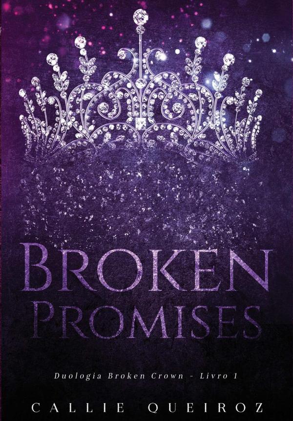 Broken Promises (broken Crown 1)