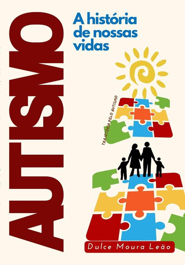 Autismo - A História De Nossas Vidas