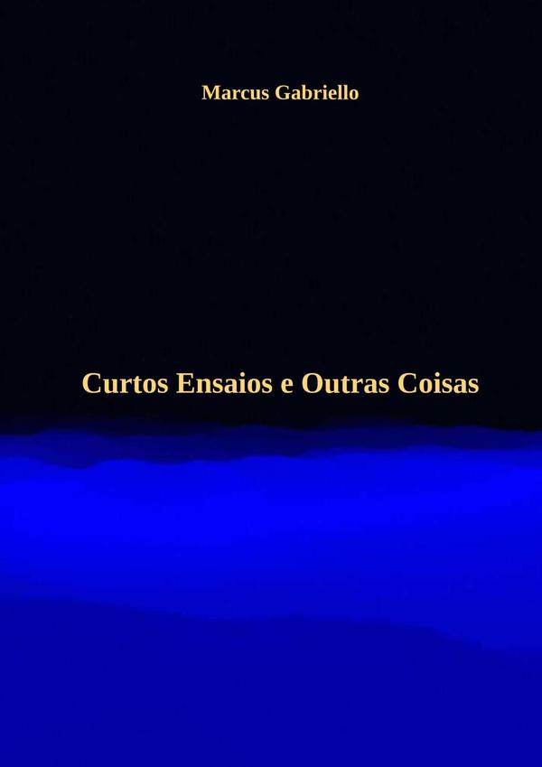 Curtos Ensaios E Outras Coisas