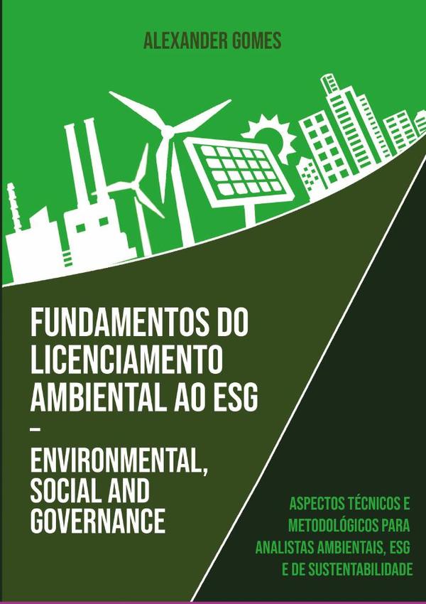 Fundamentos Do Licenciamento Ambiental Ao Esg – Environmental, Social And Governance