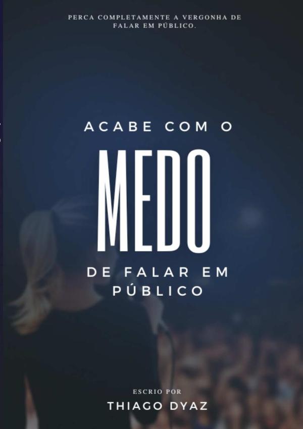 Acabe Com O Medo De Falar Em Público
