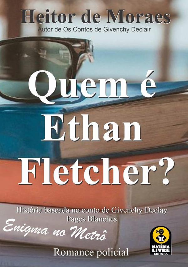 Quem É Ethan Fletcher?