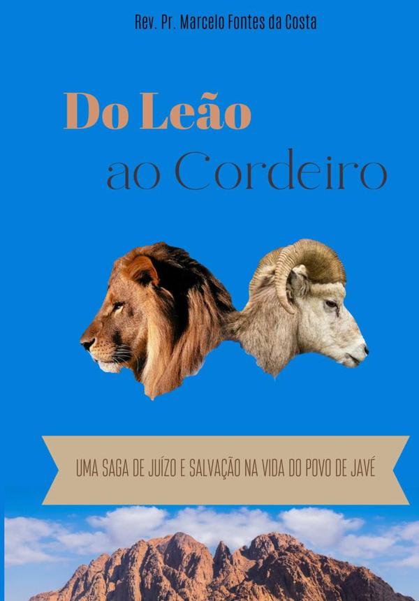 Do Leão Ao Cordeiro