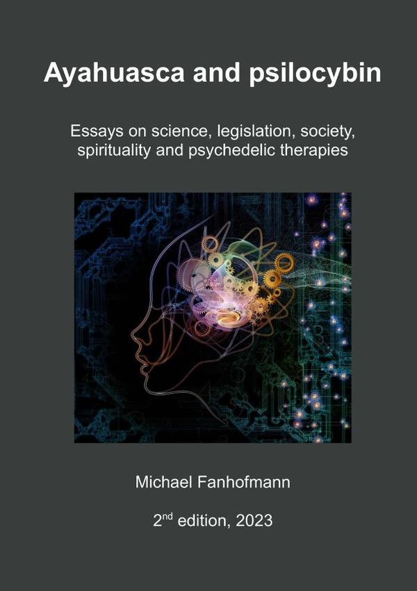 Ayahuasca And Psilocybin, 2nd Edition