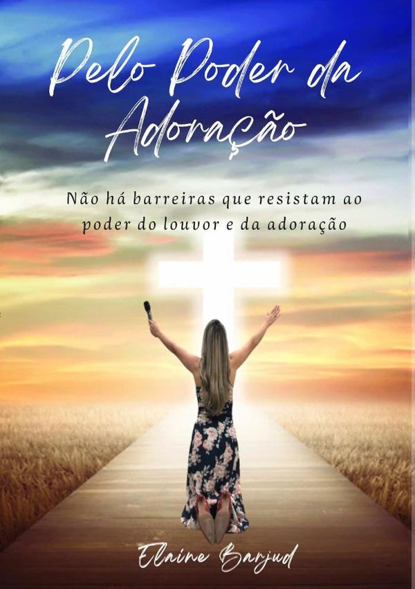 Pelo Poder Da Adoração