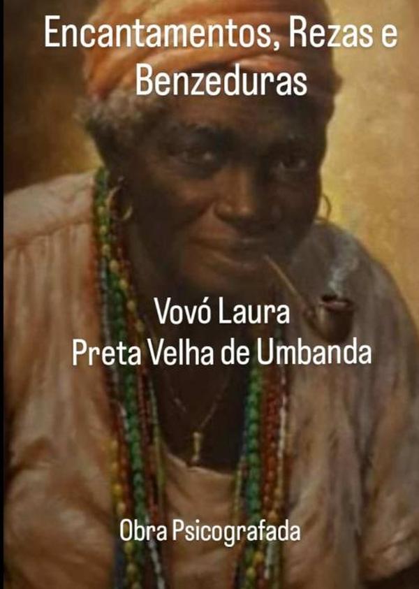 Encantamentos, Rezas E Benzeduras