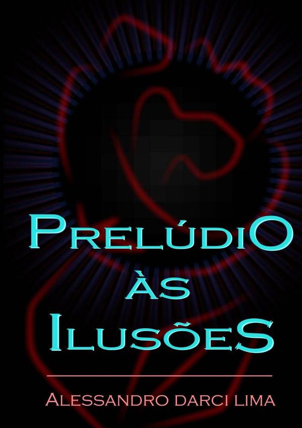 Prelúdio Às Ilusões
