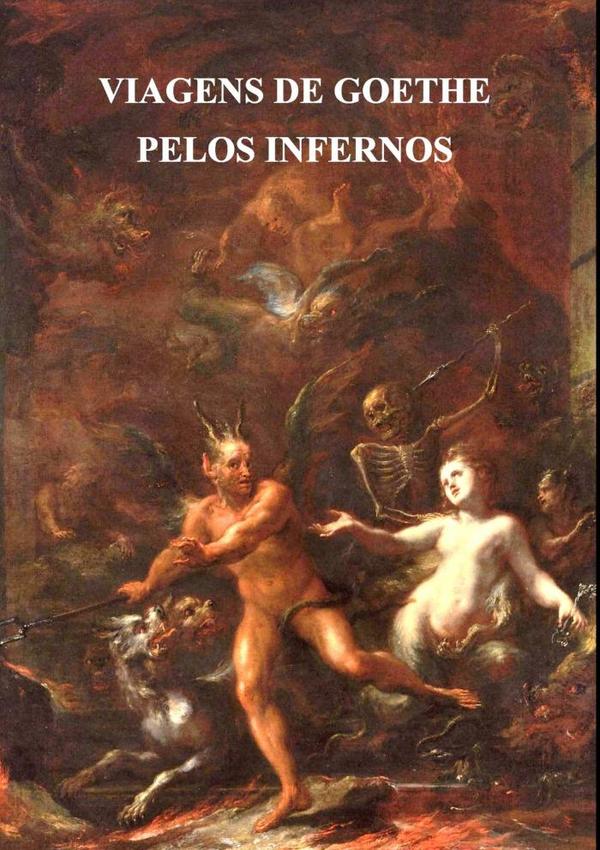 Viagens De Goethe Pelos Infernos