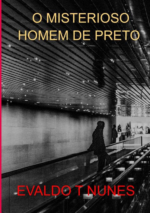 O Misterioso Homem De Preto