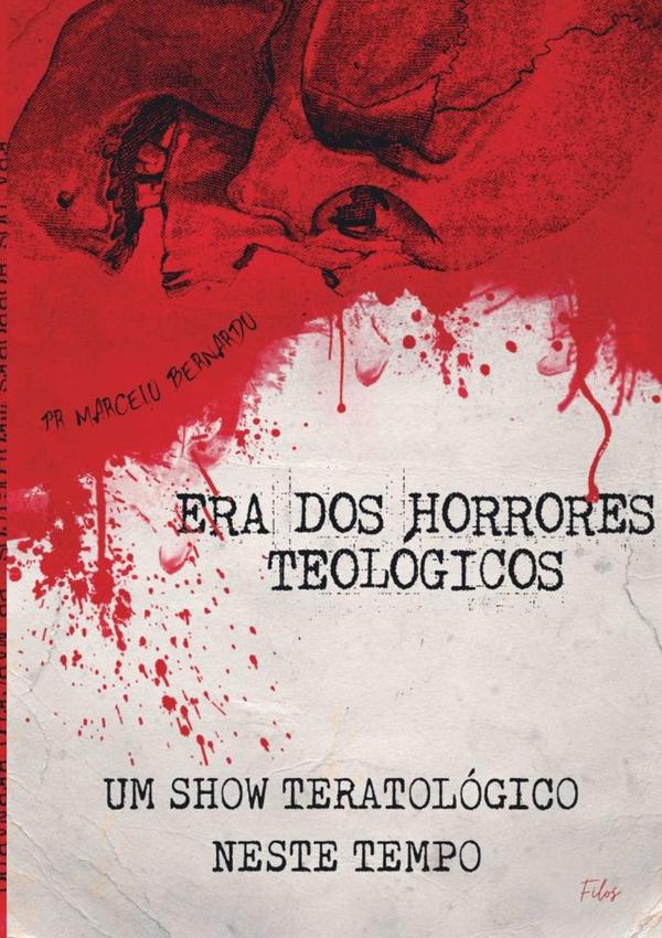 A Era Dos Horrores Teológico