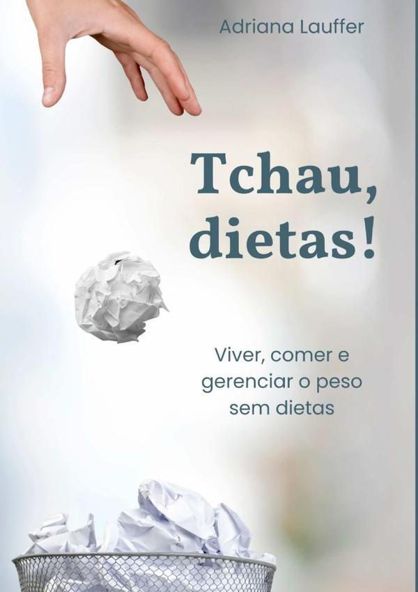 Tchau, Dietas!