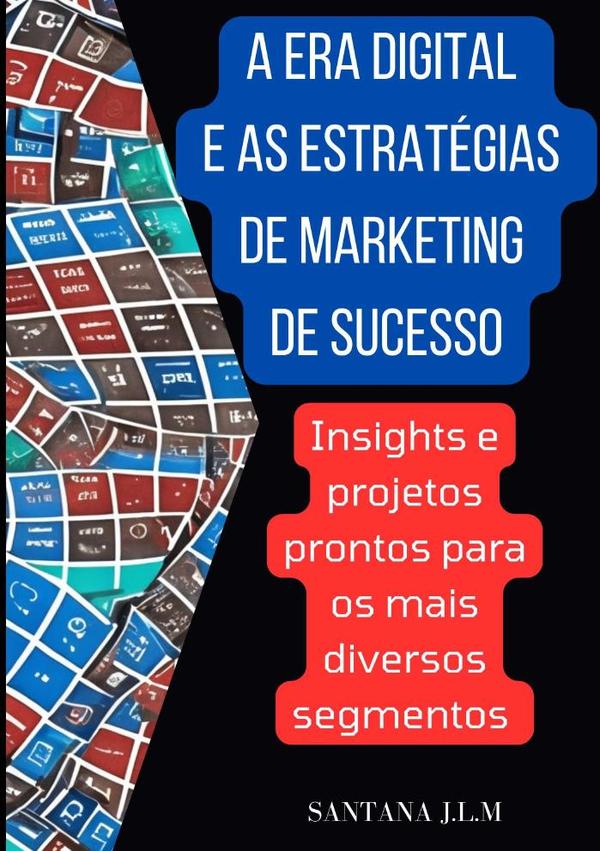 A Era Digital E As Estratégias De Marketing De Sucesso