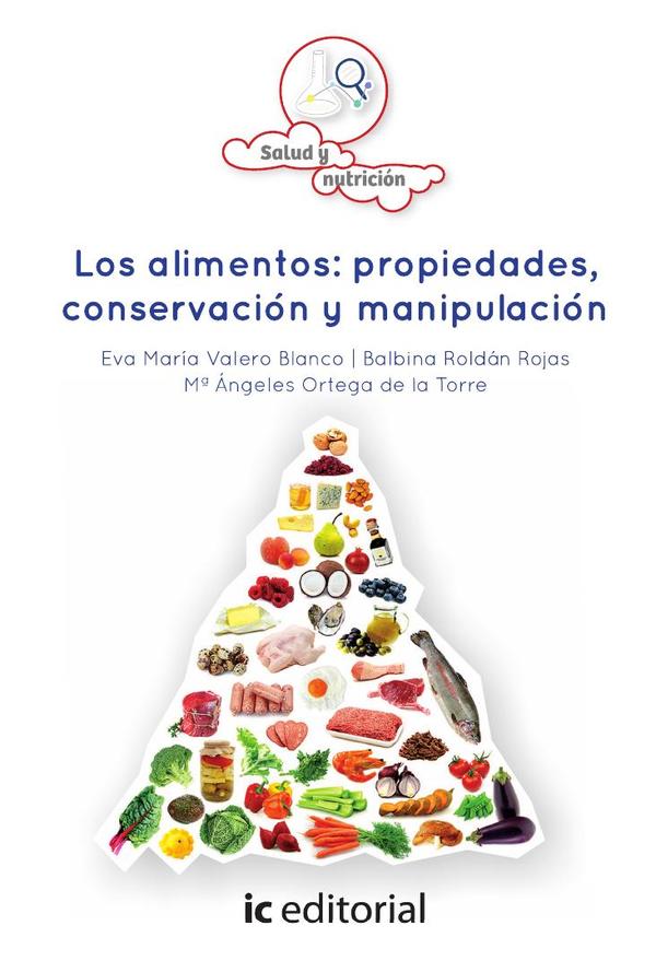 Los alimentos: propiedades, conservación y manipulación