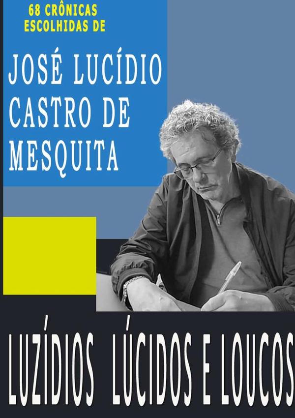 Luzídios Lúcidos E Loucos