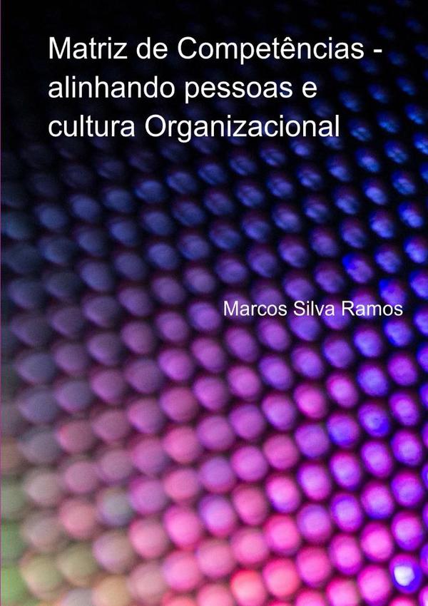 Matriz De Competências - Alinhando Pessoas E Cultura Organizacional