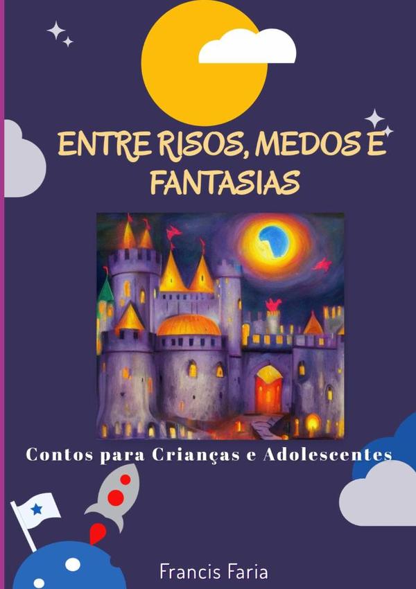 Entre Risos, Medos E Fantasias