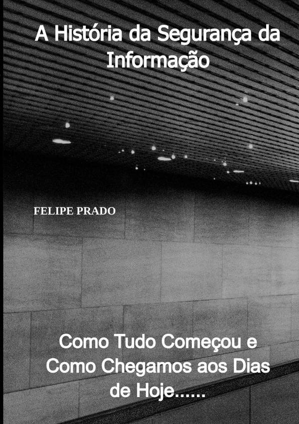 A História Da Segurança Da Informação