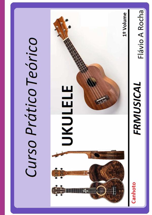 Curso Prático Teórico Ukulele [não Destro/canhoto]1º Volume