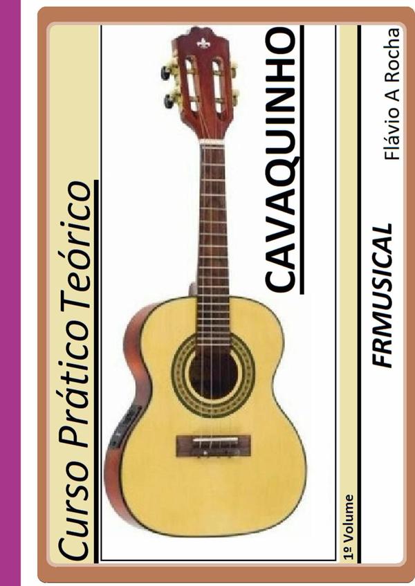 Curso Prático Teórico Cavaquinho 1º Volume