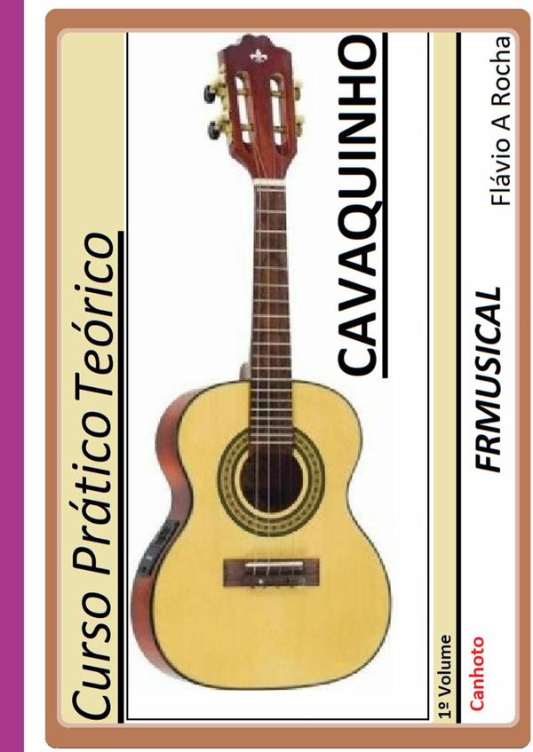 Curso Prático Teórico Cavaquinho [não Destro/canhoto]1º Volume
