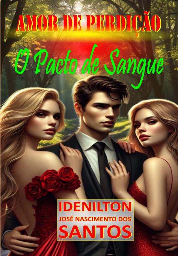 Amor De Perdição: O Pacto De Sangue.