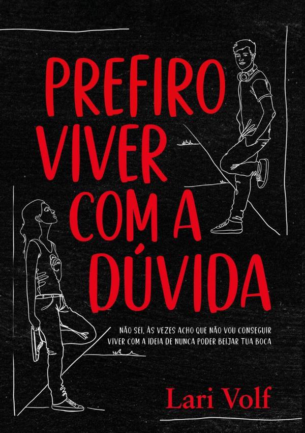 Prefiro Viver Com A Dúvida